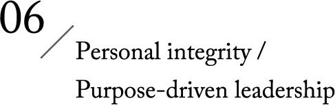 06 Personal integrity / Purpose-driven leadership
